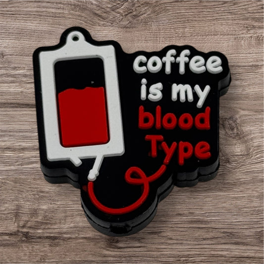 Four Coffee Is My Blood Type IV Silicone Focal Beads